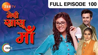 Meri Saasu Maa - Hindi Tv Serial - Full Ep - 100 - Hiba Nawab, Anindita Saha, Pearl Puri Zee TV