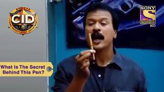 Your Favourite Character | What Is The Secret Behind This Pen? | CID (सीआईडी) | Full Episode