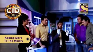 Your Favourite Character | Adding More To The Misery | CID (सीआईडी) | Full Episode