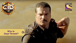 Your Favourite Character | Why Is Daya Tensed? | CID (सीआईडी) | Full Episode