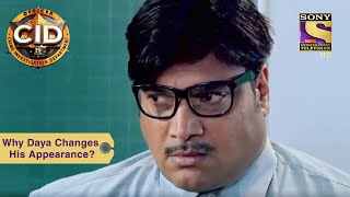 Your Favourite Character | Why Daya Changes His Appearance? | CID (सीआईडी) | Full Episode