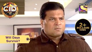 Your Favourite Character | Will Daya Survive? | CID (सीआईडी) | Full Episode