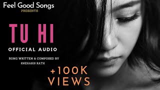 'Tu Hi' Official Audio | Soulful Songs Collection