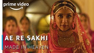 Ae Re Sakhi More Piya Ghar Aaye - Nizami Brothers Qawwali Song | Made in Heaven | Amazon Prime Video