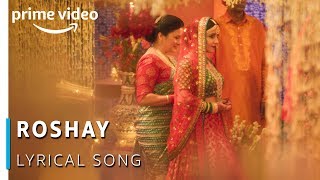 ROSHAY Lyrical Video Song 2019 | Vibha Saraf, Dub Sharma | Made in Heaven