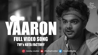 Yaaron - TVF Kota Factory Full Song Video | Ankur Tewari