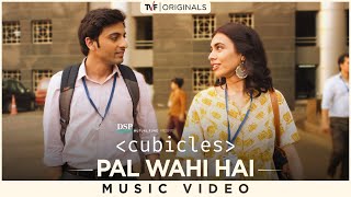 Pal Wahi Hai | Cubicles | Karthik Rao & Noxious D