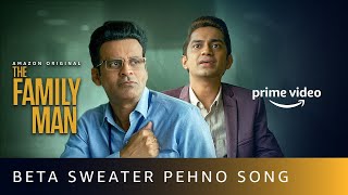Beta Sweater Pehno Song | The Family Man Season 2 | Swarathma | Manoj Bajpayee | Amazon Original