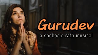 Gurudev - A Song That You Must Have in Your Playlist | Rabindranath Tagore | Snehasis Rath
