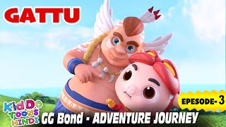 GATTU - GG Bond Episode 3 | योद्धा परिंदे | Cartoon in Hindi | Adventure Journey Animation in Hindi