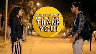 Dice Media | Little Things | S01E04 - Thank You!