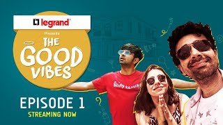 The Good Vibes | E01 - 365 days party! | Legrand