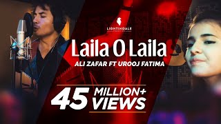 Laila O Laila - Ali Zafar ft Urooj Fatima | Lightingale Productions