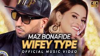 MAZ BONAFIDE | WIFEY TYPE | MINAL KHAN | VEE | OFFICIAL VIDEO