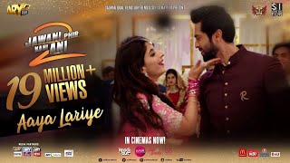 Aya Lariye | Jawani Phir Nahi Ani 2 | Shuja Haider | Aima Baig | Naeem Abaas Rufi | ARY Films