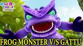 Frog Monster V/S Gattu | Gattu Fighting Story In Hindi | Gattu The Power Champ | Kiddo Toons Hindi