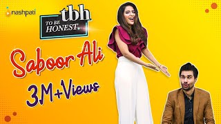 Saboor Aly | To Be Honest | Full Show | Nashpati Prime