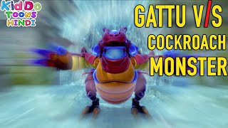 Gattu vs King Cockroach Monster | Gattu The Power Champ | Funny Cartoon In hindi