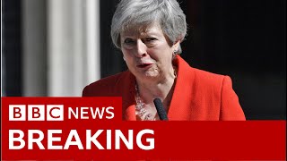 Theresa May to resign as prime minister - BBC News