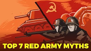 Top 7 Red Army Myths - World War 2