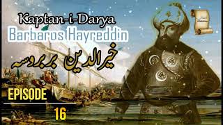 Khairuddin Barbarossa | Ep16 |  Takes Hasan Karso Out of The Prison | Adabistan