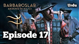 Barbarossa episode 17 Urdu | Barbarosa Season 1 in Urdu | Barbarossa episode 17 in Hindi | Season 1