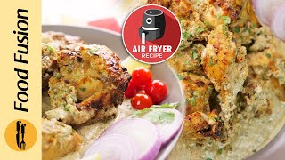 Smokey Malai Chicken in Air fryer - Ramadan Special Recipe by Food Fusion