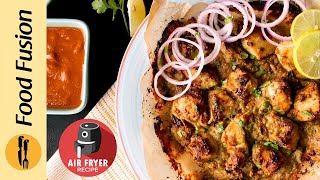 How To Make Malai Boti in Air Fryer Recipe By Food Fusion