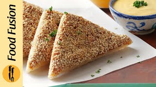 Sesame Chicken Toast Recipe By Food Fusion (Ramzan Special Recipe)
