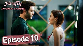 Firefly | Episode 10 (Urdu Dubbed) | فائر فلائی | Ateşböceği