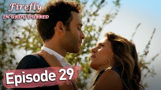 Firefly | Episode 29 (Urdu Dubbed) | فائر فلائی | Ateşböceği