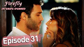 Firefly | Episode 31 (Urdu Dubbed) | فائر فلائی | Ateşböceği
