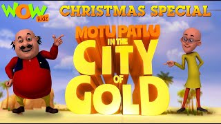 Motu Patlu In Gold City | Christmas Special | Full Movie | Wow Kidz