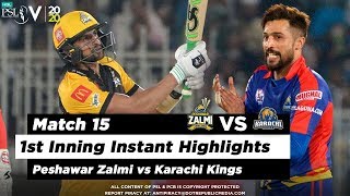 Peshawar Zalmi vs Karachi Kings | 1st Inning Highlights | Match 15 | 2 March 2020 | HBL PSL 2020