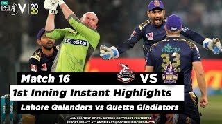 Lahore Qalandars vs Quetta Gladiators | 1st Inning Highlights | Match 16 | 3 March | HBL PSL 2020