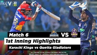 Karachi Kings vs Quetta Gladiators | 1st Inning Highlights | Match 6 | 23 Feb 2020 | HBL PSL 2020