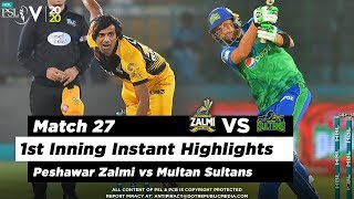 Peshawar Zalmi vs Multan Sultans | 1st Inning Highlights | Match 27 | 13 March | HBL PSL 2020