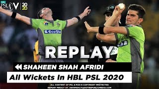 All Shaheen Shah Afridi Wickets In PSL 5 | HBL PSL 2020
