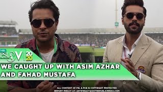We caught up with Asim Azhar and Fahad Mustafa | HBL PSL 2020