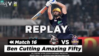 Ben Cutting Amazing Fifty | Lahore Qalandars vs Quetta Gladiators | Match 16 | HBL PSL 2020