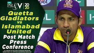 Sarfaraz Ahmed Post Match Press Conference | Quetta Gladiators Vs Islamabad United | HBL PSL 2020