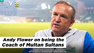 Andy Flower on being the Coach of Multan Sultans | HBL PSL 2020