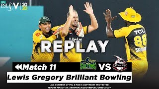 Lewis Gregory Brilliant  Bowling | Lahore Qalandars vs Peshawar Zalmi | Match 11 | HBL PSL 2020