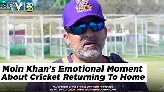 Moin Khan Emotional Moment About Cricket Returning To Home | HBL PSL 5 | 2020
