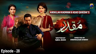 Muqaddar - Episode 28 || English Subtitles || 24th August 2020 - HAR PAL GEO