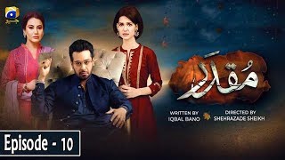Muqaddar - Episode 10 || English Subtitles || 20th April 2020 - HAR PAL GEO