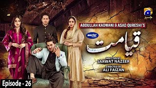 Qayamat - Episode 26 [Eng Sub] - Digitally Presented by Master Paints - 6th April 2021 | Har Pal Geo