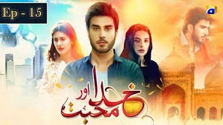Khuda Aur Mohabbat Season 2 Episode 15 [HD] | Imran Abbas | Sadia Khan