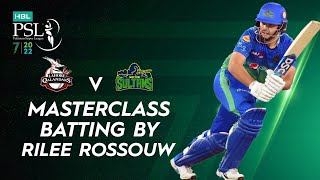 Masterclass Batting By Rilee Rossouw | Lahore vs Multan | Match 31 | HBL PSL 7 | ML2T