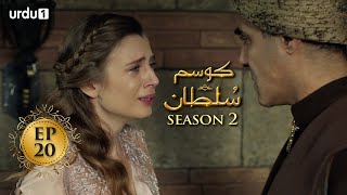 Kosem Sultan | Season 2 | Episode 20 | Turkish Drama | Urdu Dubbing | Urdu1 TV | 18 March 2021
